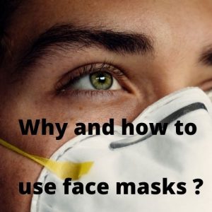 Face masks to protect you by preventing your nose and mouth from contact with droplets, splashes and sprays from others.